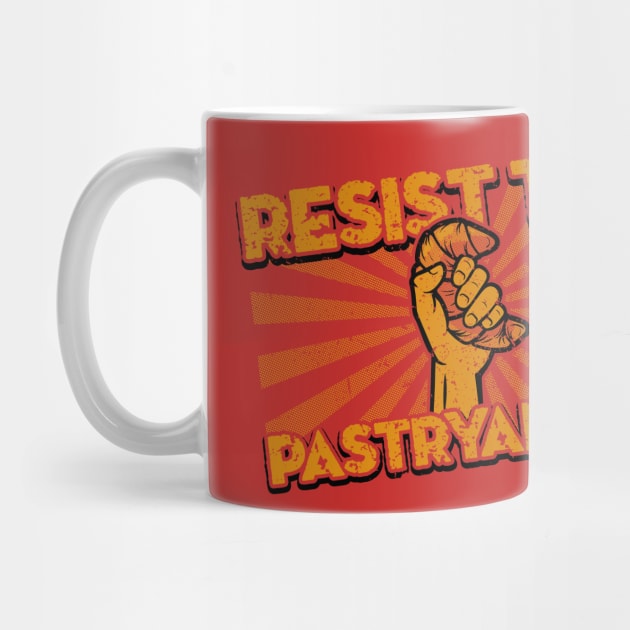 Resist the Pastryarchy by ACraigL